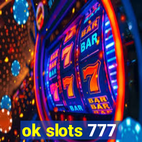 ok slots 777